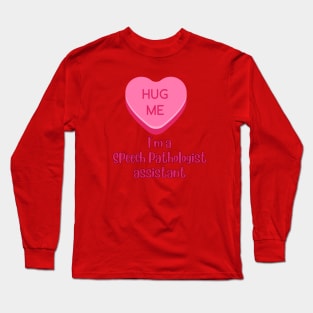 Valentines day,  speech therapy, speech languguage pathologist, Slpa, slp assistant Long Sleeve T-Shirt